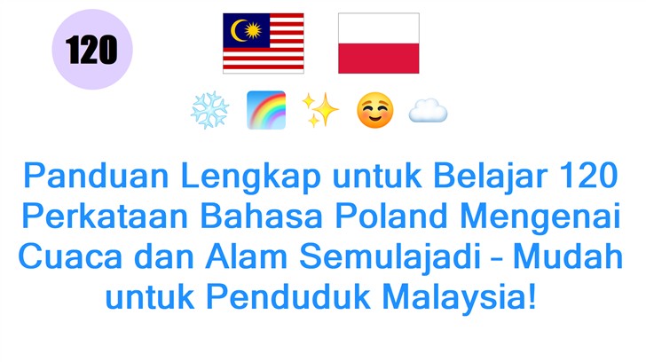 Panduan Lengkap untuk Belajar 120 Perkataan Bahasa Poland Mengenai Cuaca dan Alam Semulajadi – Mudah untuk Penduduk Malaysia!